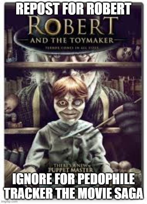 imagine not watching this movie on amazon free with ads | REPOST FOR ROBERT; IGNORE FOR PEDOPHILE TRACKER THE MOVIE SAGA | made w/ Imgflip meme maker