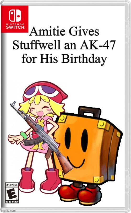 Amitie Gives Stuffwell an AK-47 for His Birthday | Amitie Gives Stuffwell an AK-47 for His Birthday | image tagged in nintendo switch,memes,funny,crossover | made w/ Imgflip meme maker