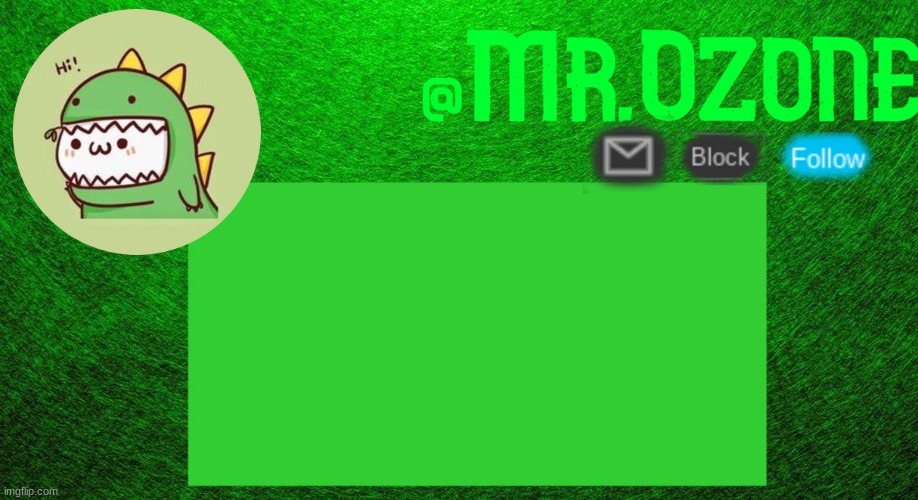 Mr. Ozone`s template! | made w/ Imgflip meme maker