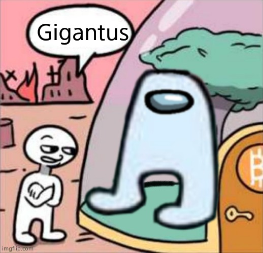 Gigantus | image tagged in amogus | made w/ Imgflip meme maker