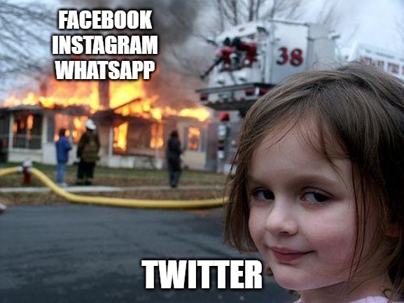 BREAKING NEWS |  FACEBOOK
INSTAGRAM
WHATSAPP; TWITTER | image tagged in memes,disaster girl,facebook,instagram,whatsapp,down | made w/ Imgflip meme maker