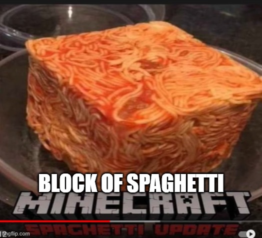 E | BLOCK OF SPAGHETTI | image tagged in e,ee,eee,eeee,stop reading the tags | made w/ Imgflip meme maker