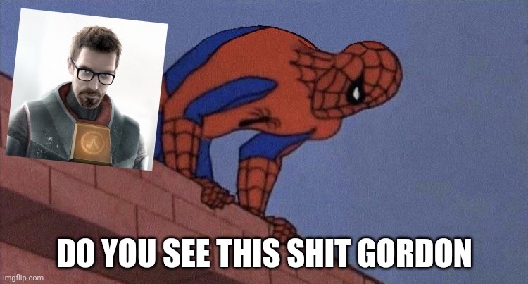 do you see this shit blank | DO YOU SEE THIS SHIT GORDON | image tagged in do you see this shit blank | made w/ Imgflip meme maker