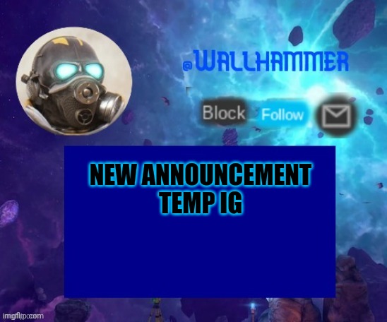 NEW ANNOUNCEMENT TEMP IG | made w/ Imgflip meme maker