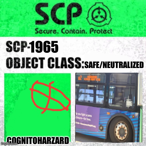 SCP Label Template: Safe | 1965; SAFE/NEUTRALIZED; COGNITOHARZARD | image tagged in scp label template safe | made w/ Imgflip meme maker