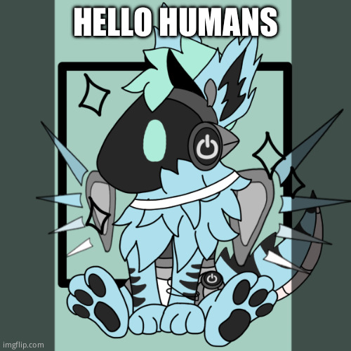 Elias the Smol Bean | HELLO HUMANS | image tagged in elias the smol bean | made w/ Imgflip meme maker