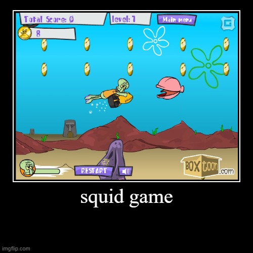 squid game | image tagged in funny,demotivationals | made w/ Imgflip demotivational maker