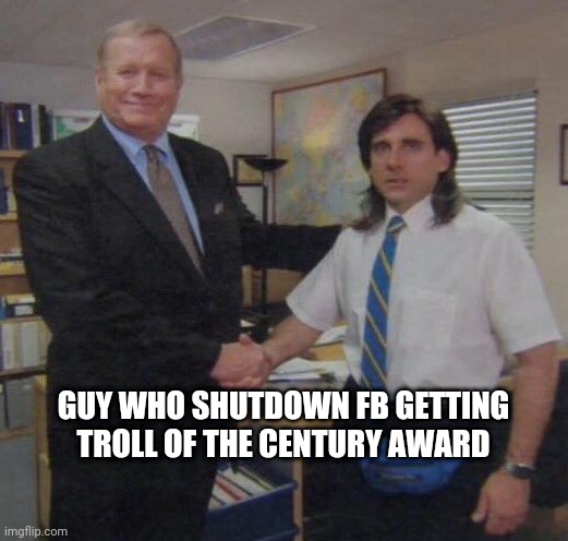Facebook was put in Facebook jail | GUY WHO SHUTDOWN FB GETTING TROLL OF THE CENTURY AWARD | image tagged in the office congratulations,facebook,troll,hack,shutdown,facebook jail | made w/ Imgflip meme maker