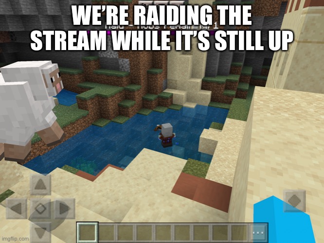 Raid | WE’RE RAIDING THE STREAM WHILE IT’S STILL UP | image tagged in casually approach child grasp child firmly yeet the child | made w/ Imgflip meme maker