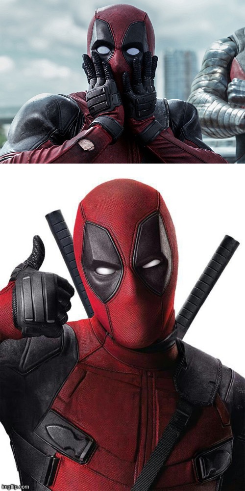 image tagged in deadpool - gasp,deadpool thumbs up | made w/ Imgflip meme maker