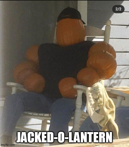 Jacked-o-Lantern | JACKED-O-LANTERN | image tagged in jack-o-lanterns,halloween,workout,funny | made w/ Imgflip meme maker