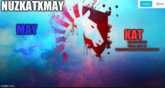 E | SMASH BROS FINAL DLC IS TOMORROW!!!!!!!!!!!!!!!!!!!!!!!!!!!!!!!!!!!! | image tagged in e | made w/ Imgflip meme maker