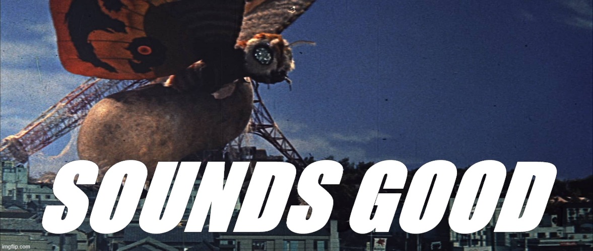 SOUNDS GOOD | made w/ Imgflip meme maker