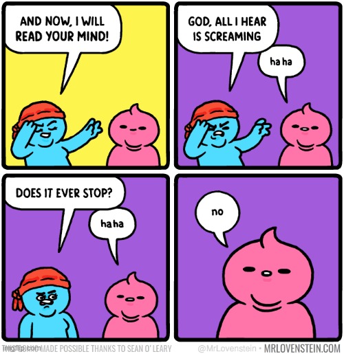 . | image tagged in comics/cartoons,psychic,scream | made w/ Imgflip meme maker