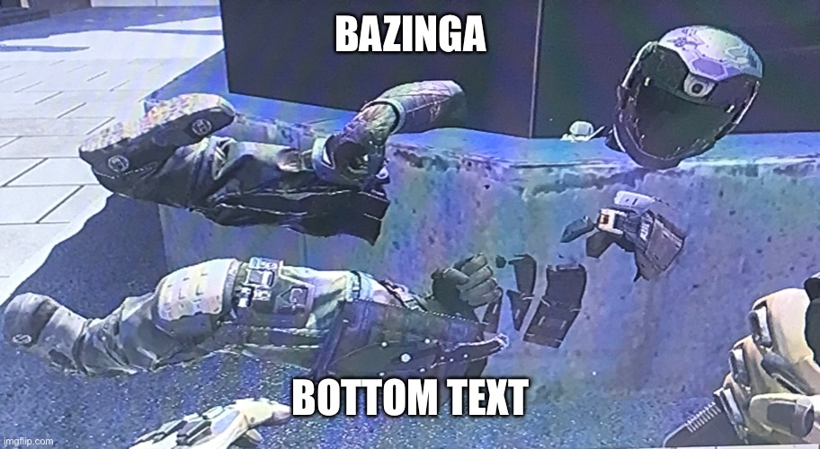 Bazinga (not bazooka) Blank Meme Template