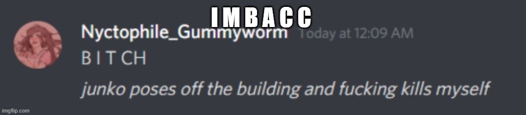 :P | I M B A C C | image tagged in p | made w/ Imgflip meme maker