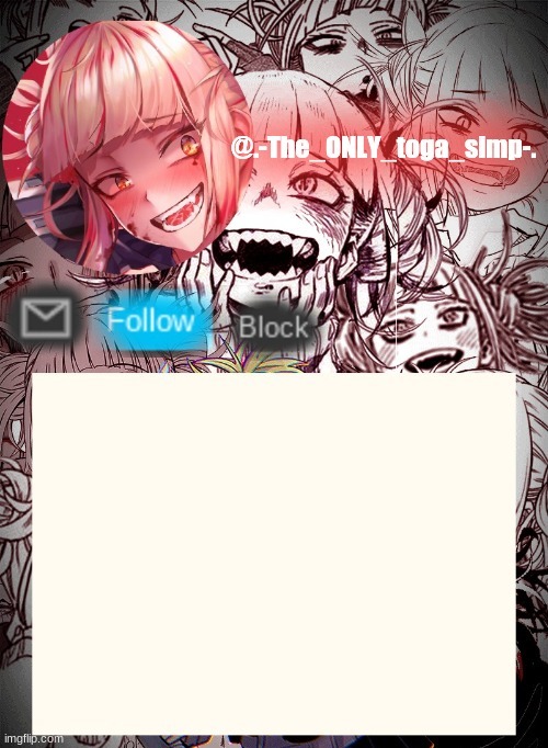 Toga`s Template | image tagged in toga s template | made w/ Imgflip meme maker