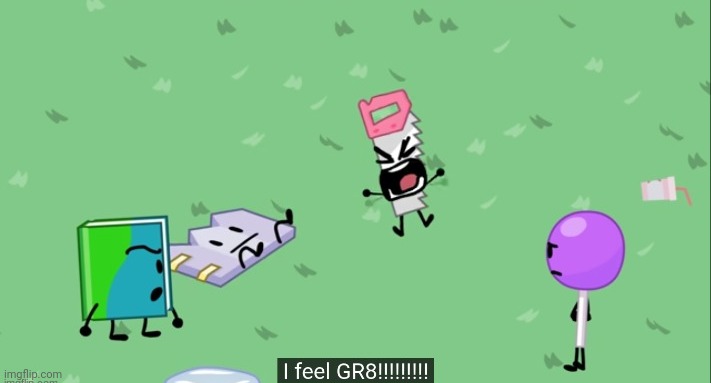 Saw feels GR8!!!!!!!! | image tagged in saw feels gr8 | made w/ Imgflip meme maker