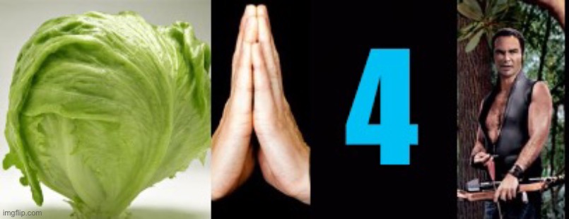 Lettuce Pray For Deliverance | made w/ Imgflip meme maker