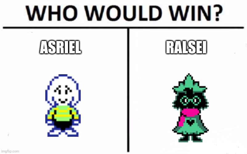 Who will win？ | ASRIEL; RALSEI | image tagged in memes,who would win,undertale,deltarune | made w/ Imgflip meme maker