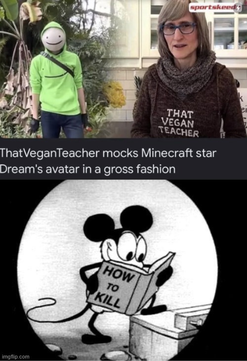 No. | image tagged in how to kill with mickey mouse,minecraft,dream,dream smp,that vegan teacher | made w/ Imgflip meme maker