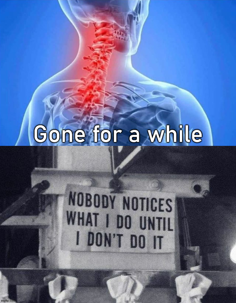 Gone for a while | image tagged in surgery | made w/ Imgflip meme maker