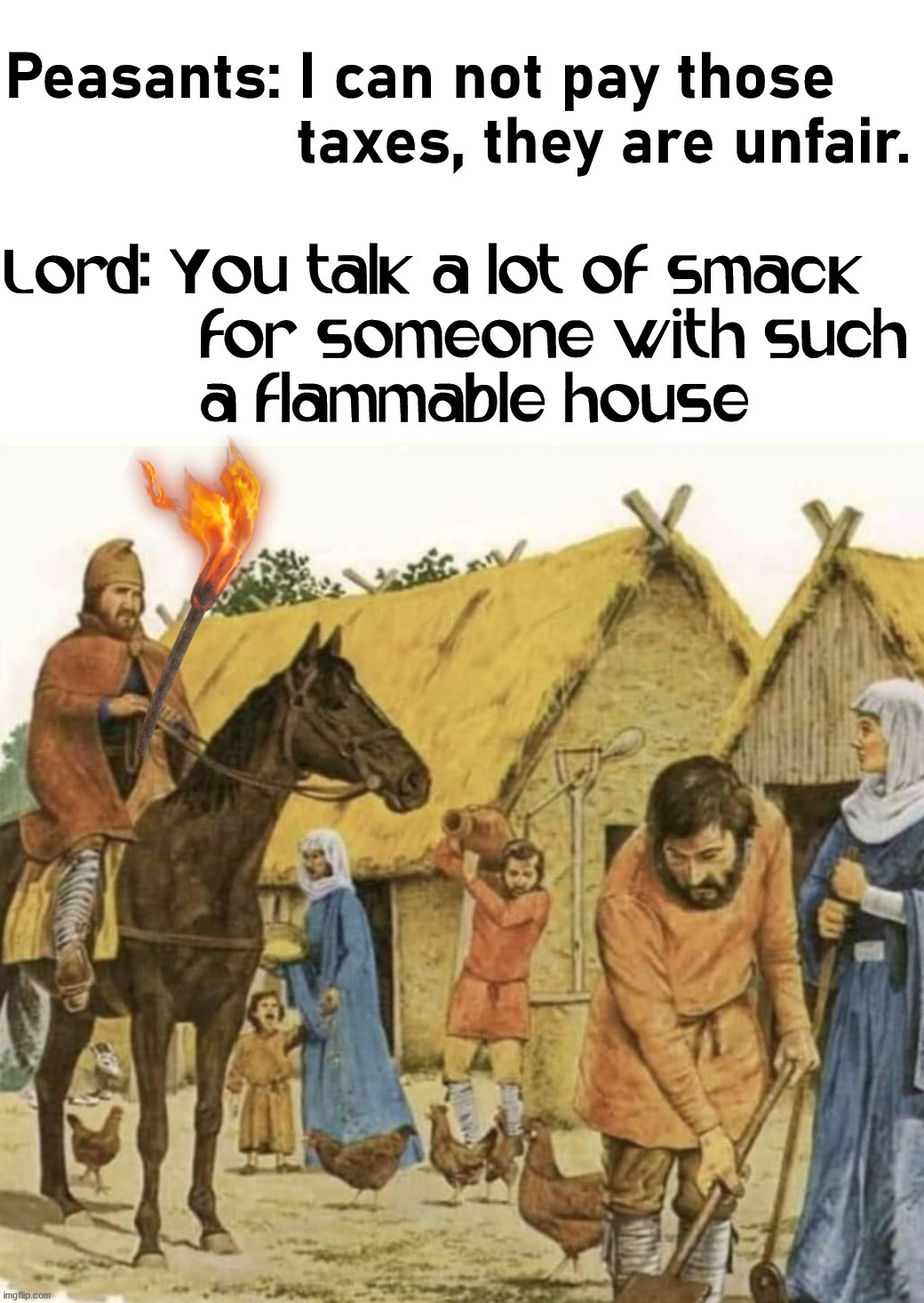 Such a shame | image tagged in peasant,burning,house,evil overlord rules | made w/ Imgflip meme maker