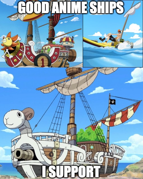 good anime ships | GOOD ANIME SHIPS; I SUPPORT | image tagged in anime,anime meme,one piece,ships,weeb,weebs | made w/ Imgflip meme maker