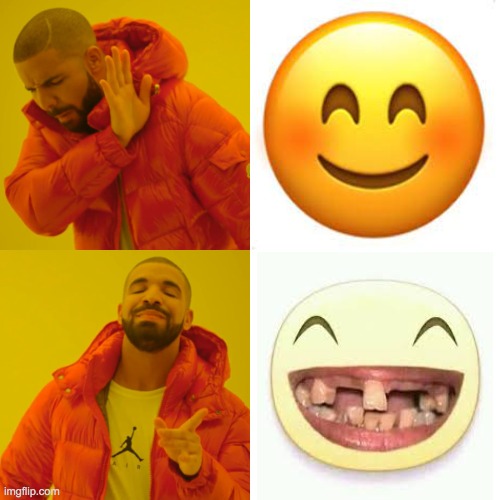 This is the correct one | image tagged in memes,drake hotline bling,teeth | made w/ Imgflip meme maker