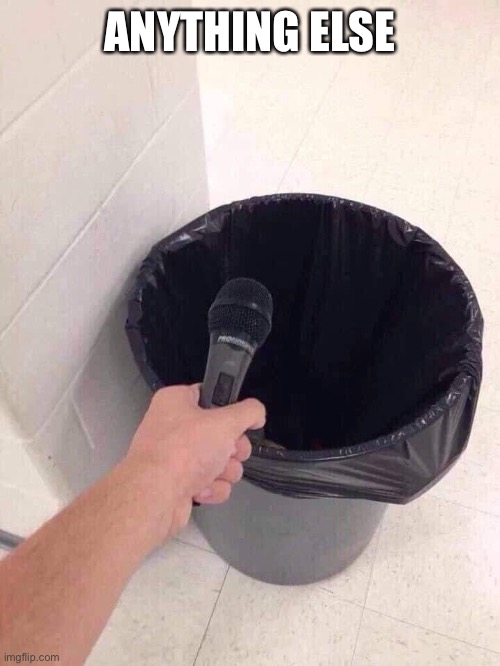 trash can interview | ANYTHING ELSE | image tagged in trash can interview | made w/ Imgflip meme maker