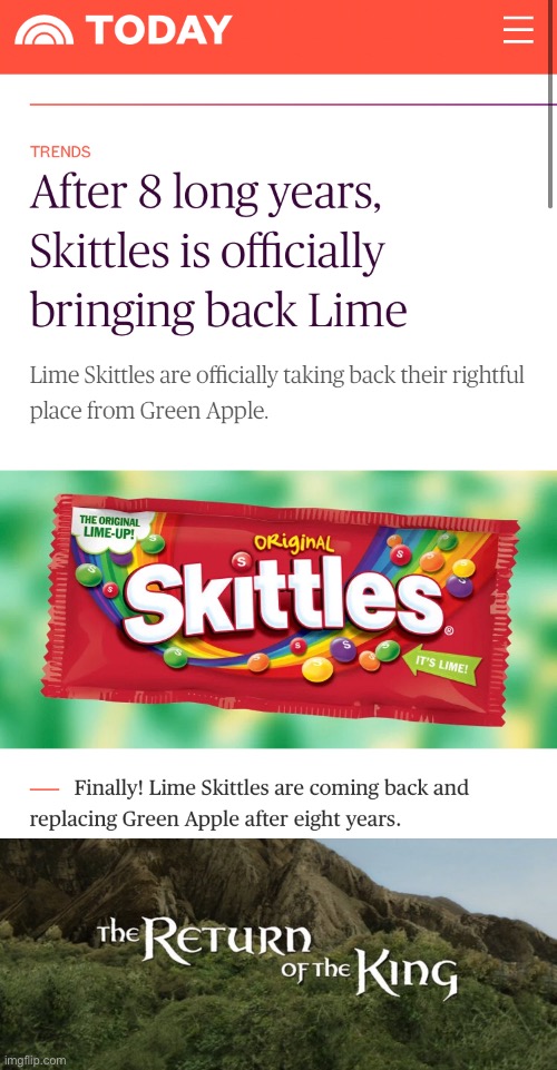 The moment childhood returns | image tagged in the return of the king,skittles,lime,memes | made w/ Imgflip meme maker