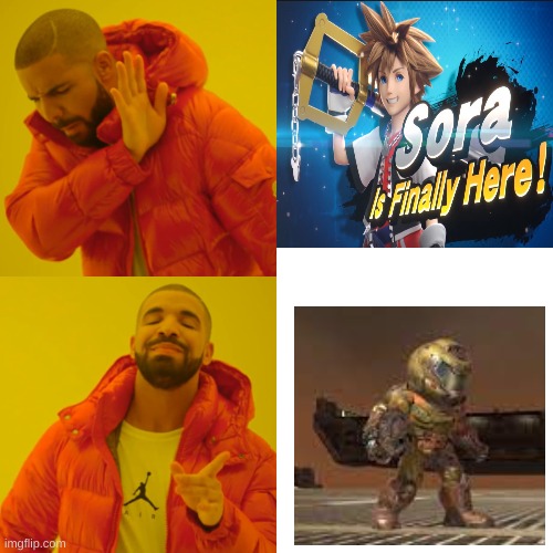 Doom> sora | image tagged in memes,drake hotline bling | made w/ Imgflip meme maker