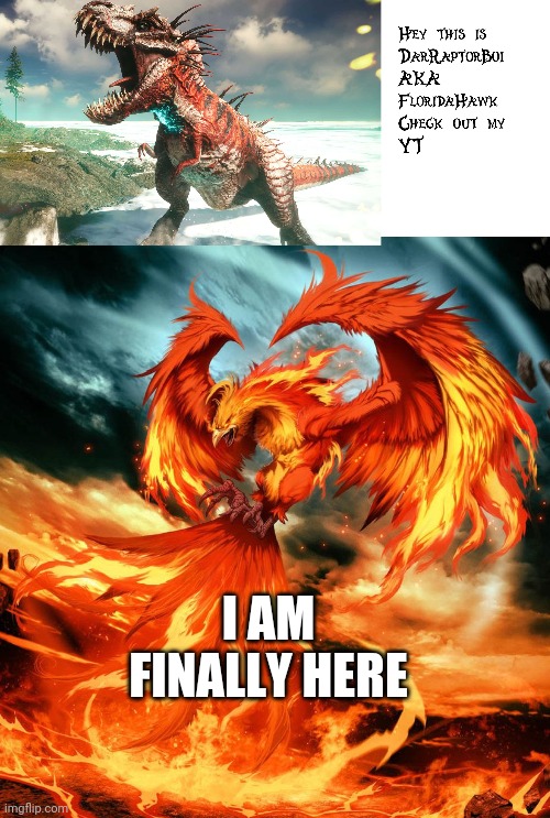 I AM FINALLY HERE | made w/ Imgflip meme maker