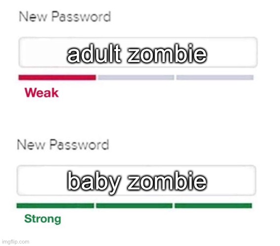 when zombies need a new password | adult zombie; baby zombie | image tagged in new password | made w/ Imgflip meme maker