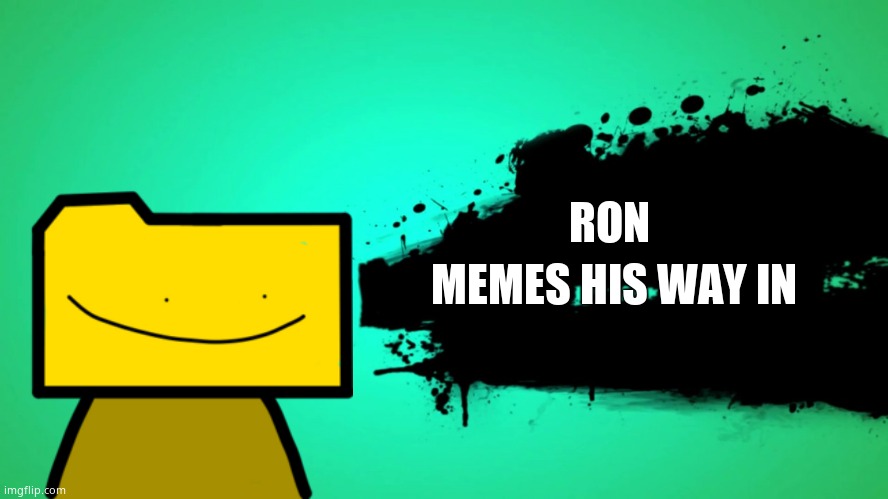 EVERYONE JOINS THE BATTLE | RON; MEMES HIS WAY IN | image tagged in everyone joins the battle | made w/ Imgflip meme maker