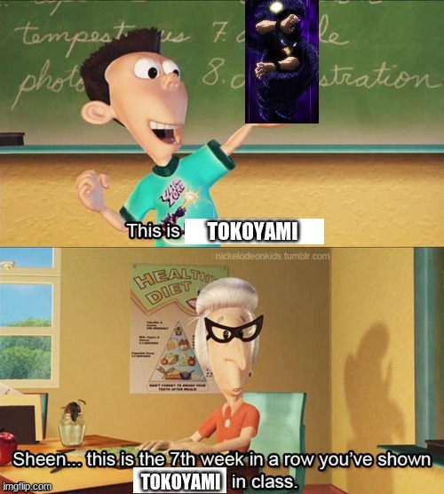 Sheen's show and tell | TOKOYAMI; TOKOYAMI | image tagged in sheen's show and tell | made w/ Imgflip meme maker