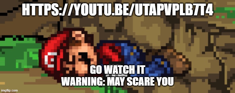 SSF2 dead Mario | HTTPS://YOUTU.BE/UTAPVPLB7T4; GO WATCH IT
WARNING: MAY SCARE YOU | image tagged in ssf2 dead mario | made w/ Imgflip meme maker