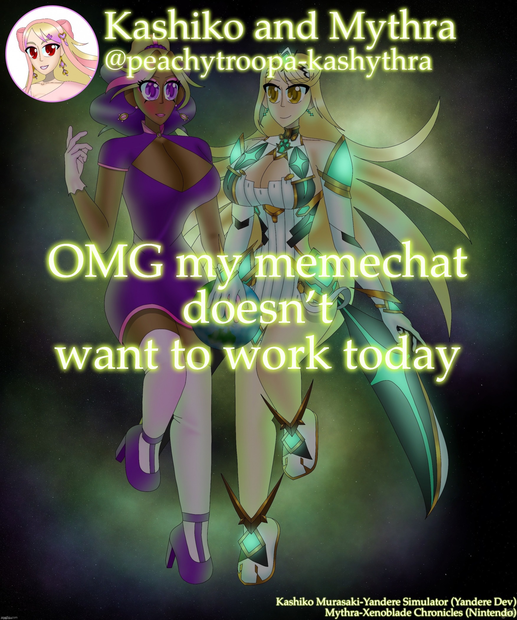 Kashiko Murasaki and Mythra | OMG my memechat doesn’t want to work today | image tagged in kashiko murasaki and mythra | made w/ Imgflip meme maker
