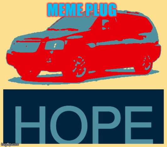 Envoy Hope | MEME PLUG | image tagged in envoy hope | made w/ Imgflip meme maker