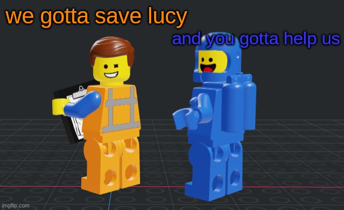 Hotel emmet | and you gotta help us; we gotta save lucy | made w/ Imgflip meme maker