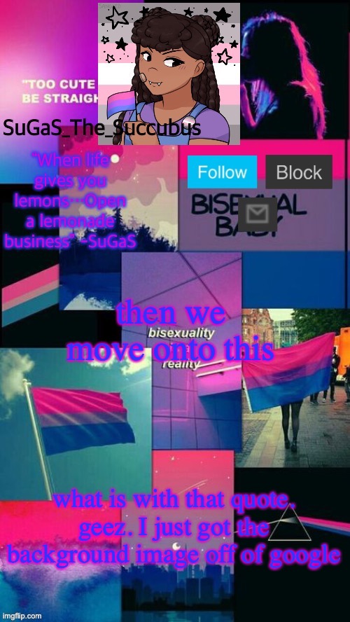 zero creativity. My fourth temp | then we move onto this; what is with that quote. geez. I just got the background image off of google | image tagged in bi demigirl sts/smc announcement temp out of commission | made w/ Imgflip meme maker