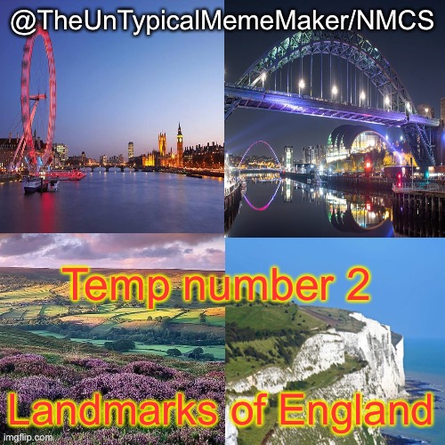 NMCS announcement template v.2 | Temp number 2; Landmarks of England | image tagged in nmcs announcement template v 2 | made w/ Imgflip meme maker