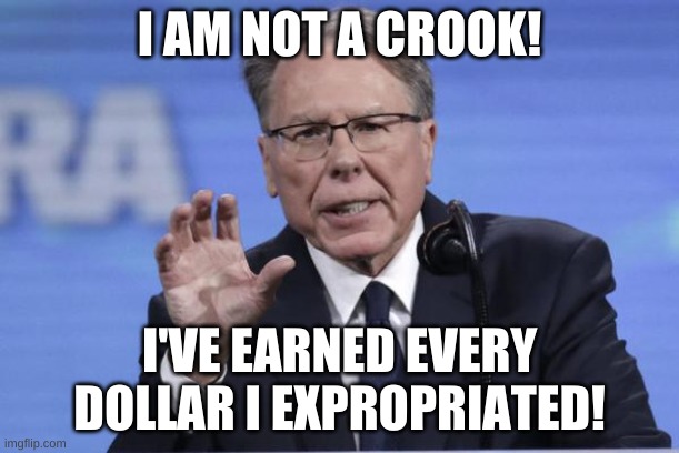A$$ hole | I AM NOT A CROOK! I'VE EARNED EVERY DOLLAR I EXPROPRIATED! | image tagged in burglar,scammer | made w/ Imgflip meme maker