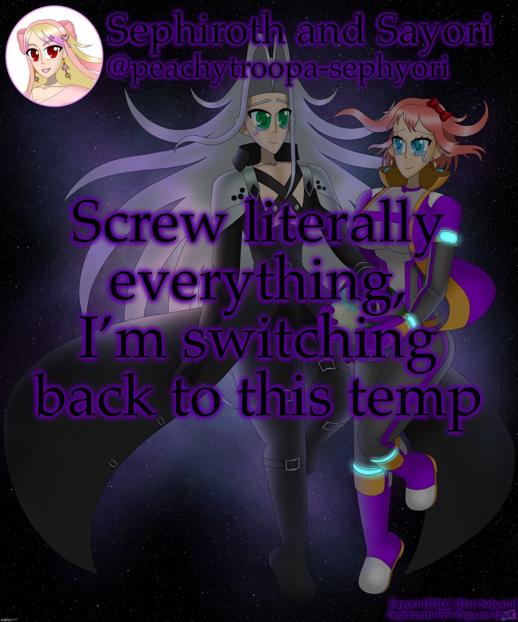 Sayori and Sephiroth | Screw literally everything, I’m switching back to this temp | image tagged in sayori and sephiroth | made w/ Imgflip meme maker