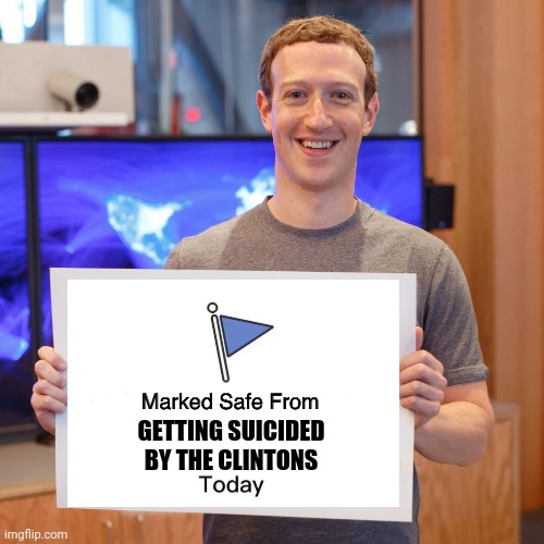 Mark Zuckerberg Blank Sign | GETTING SUICIDED BY THE CLINTONS | image tagged in mark zuckerberg blank sign | made w/ Imgflip meme maker