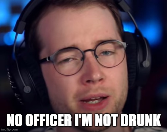 hey officer | NO OFFICER I'M NOT DRUNK | image tagged in dantdm | made w/ Imgflip meme maker