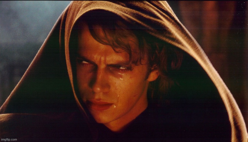 Anakin crying | image tagged in anakin crying | made w/ Imgflip meme maker