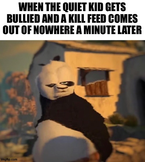 Uh, that ain't good... | image tagged in drunk kung fu panda,uh oh,quiet kid,school | made w/ Imgflip meme maker