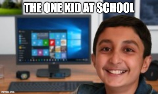 sus | THE ONE KID AT SCHOOL | image tagged in memes,the most interesting man in the world | made w/ Imgflip meme maker