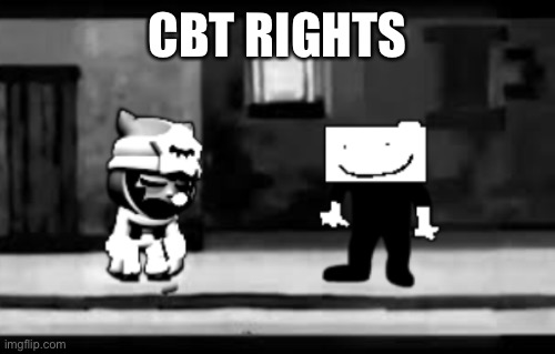Get real | CBT RIGHTS | image tagged in get real | made w/ Imgflip meme maker